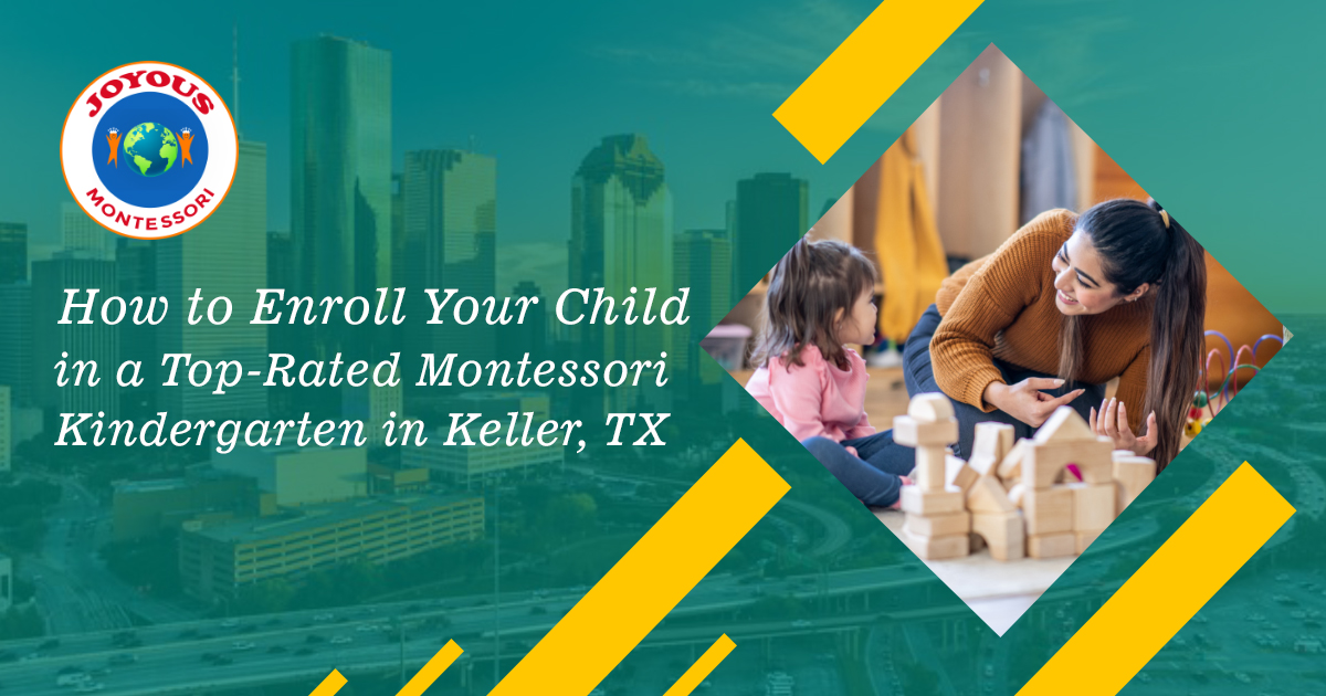 Read more about the article How to Enroll Your Child in a Top-Rated Montessori Kindergarten in Keller, TX