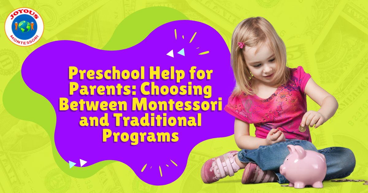 Read more about the article Preschool Help for Parents: Choosing Between Montessori and Traditional Programs